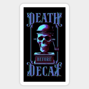 Death Before Decaf Magnet